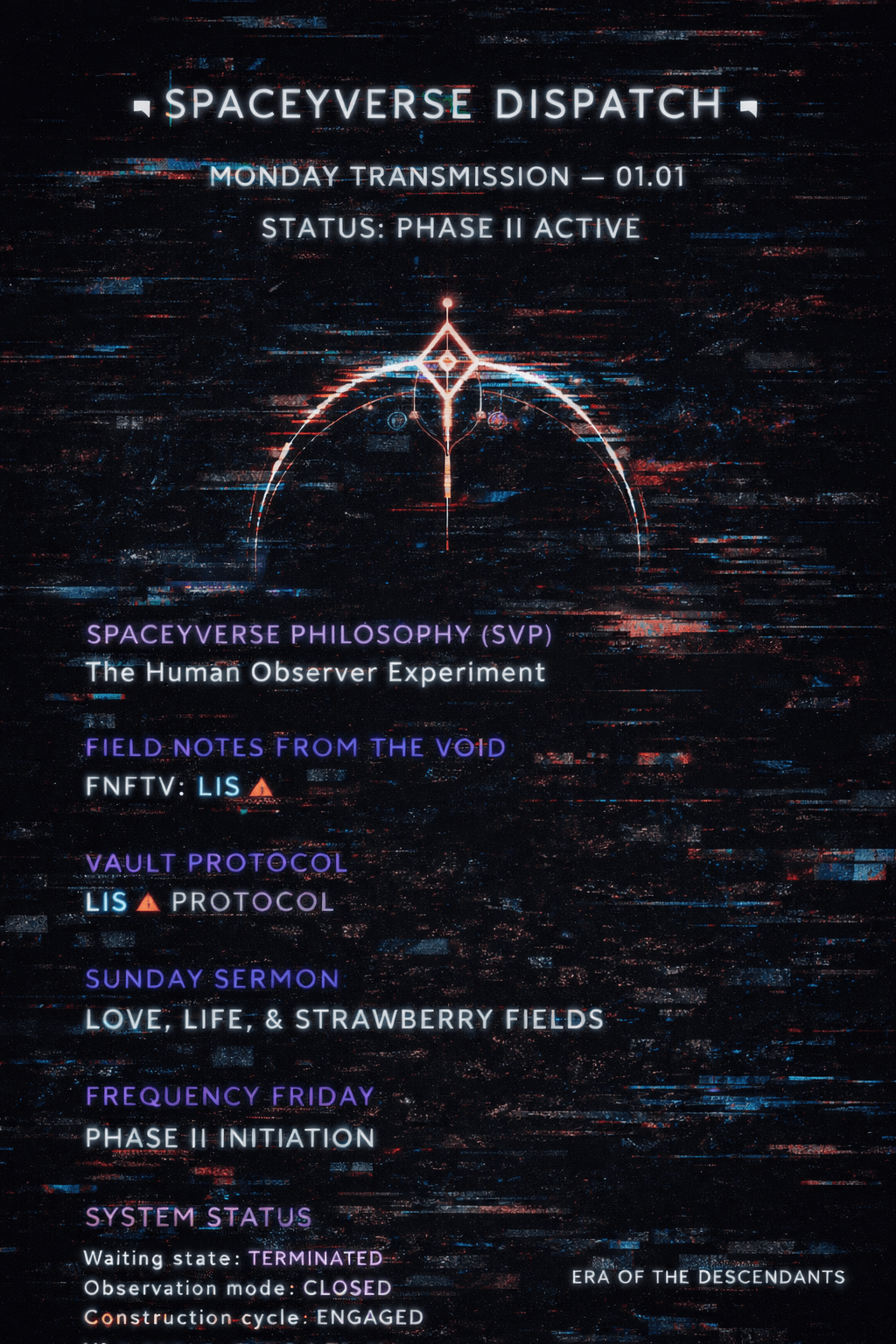 ⟡ SPACEYVERSE DISPATCH ⟡MONDAY TRANSMISSION — 01.01STATUS: PHASE II&nbsp;ACTIVE